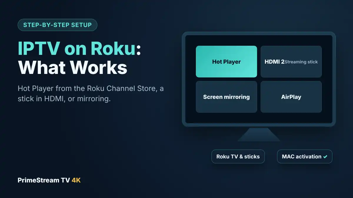 IPTV on Roku TV: Hot Player app, a streaming stick in HDMI 2, screen mirroring and AirPlay options